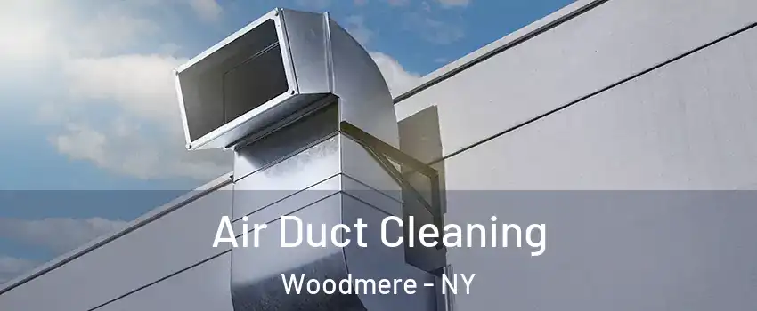  Air Duct Cleaning Woodmere - NY