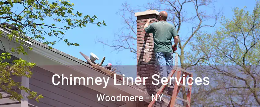  Chimney Liner Services Woodmere - NY
