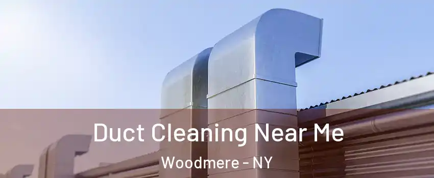 Duct Cleaning Near Me Woodmere - NY