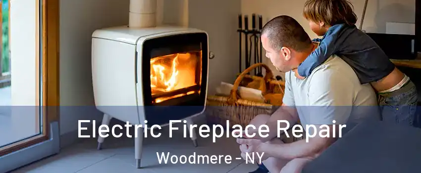  Electric Fireplace Repair Woodmere - NY