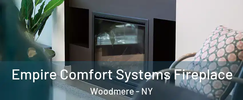  Empire Comfort Systems Fireplace Woodmere - NY