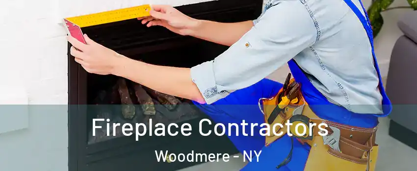  Fireplace Contractors Woodmere - NY