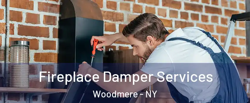  Fireplace Damper Services Woodmere - NY