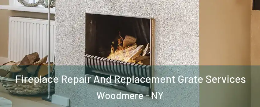  Fireplace Repair And Replacement Grate Services Woodmere - NY