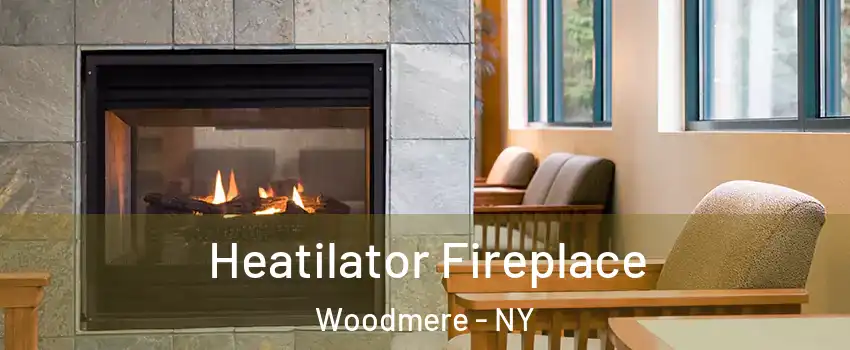 Heatilator Fireplace Woodmere - NY