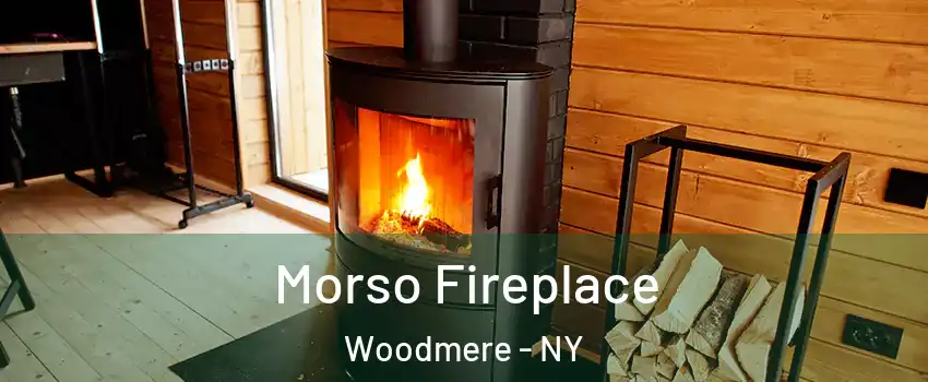  Morso Fireplace Woodmere - NY