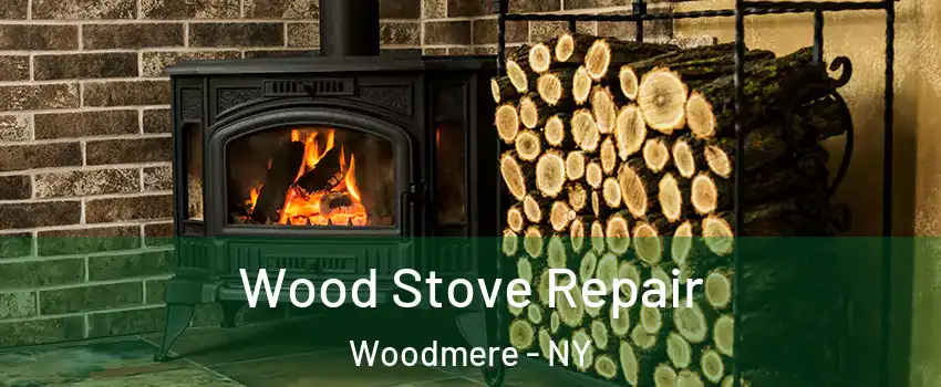  Wood Stove Repair Woodmere - NY